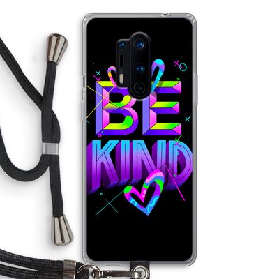 Be Kind: OnePlus 8 Pro Transparant Hoesje met koord