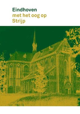 Eindhoven met het oog op Strijp (Paperback)