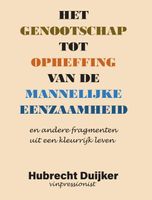 Het genootschap tot opheffing van de mannelijke eenzaamheid - Hubrecht Duijker - ebook