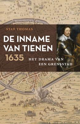 De Inname van Tienen, 1635 (Paperback)