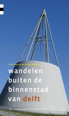 Wandelen buiten de binnenstad van Delft (Paperback)