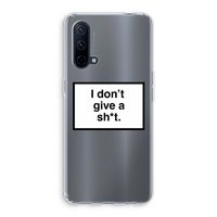 Don't give a shit: OnePlus Nord CE 5G Transparant Hoesje
