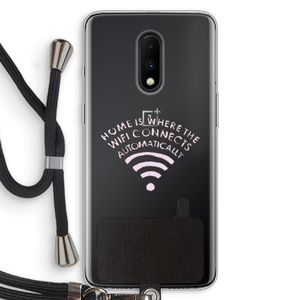 Home Is Where The Wifi Is: OnePlus 7 Transparant Hoesje met koord