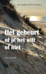 Het gebeurt of je het wilt of niet (Hardback)