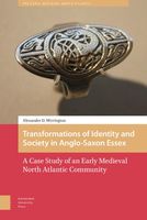 Transformations of Identity and Society in Anglo-Saxon Essex - Alexander D. Mirrington - eBook (9789048529605) - thumbnail