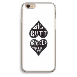 Big butt bigger heart: iPhone 6 / 6S Transparant Hoesje