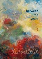 Ad Arma - Between the Years (Hardback)