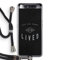 To be lived: Samsung Galaxy A80 Transparant Hoesje met koord To be lived: Samsung Galaxy A80 Transparant Hoesje met koord