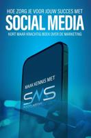 Hoe zorg je voor jouw succes met social media? (Paperback)