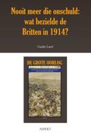 Nooit meer die onschuld: wat bezielde de Britten in 1914? - Guido Latré - ebook