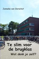 Te slim voor de brugklas - Janneke van Oorschot - ebook