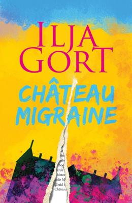 Château Migraine - Ilja Gort - ebook