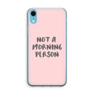 Morning person: iPhone XR Transparant Hoesje