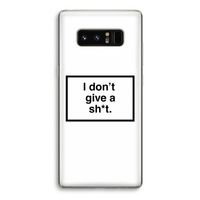 Don't give a shit: Samsung Galaxy Note 8 Transparant Hoesje