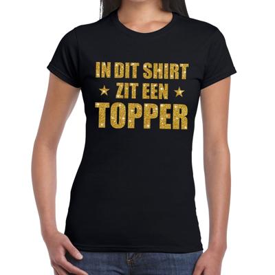 Cadeau T-shirt dames - In dit shirt zit een Topper - zwart - glitter goud - bedankt