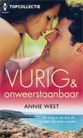 Vurig & onweerstaanbaar - Annie West - ebook