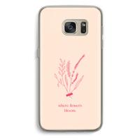 Where flowers bloom: Samsung Galaxy S7 Transparant Hoesje