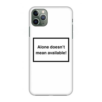Alone: Volledig geprint iPhone 11 Pro Max Hoesje