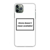 Alone: Volledig geprint iPhone 11 Pro Max Hoesje