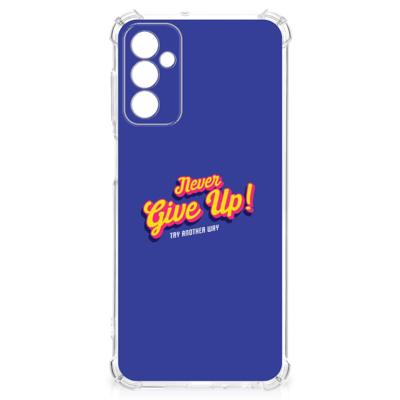 Samsung Galaxy M13 4G | M23 Telefoonhoesje met tekst Never Give Up Samsung Galaxy M13 4G | M23 Telefoonhoesje met tekst Never Give Up