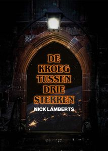 De kroeg tussen drie sterren - Nick Lamberts - ebook