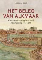 Het beleg van Alkmaar (Hardback)