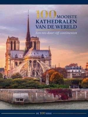 100 mooiste kathedralen van de wereld (Hardback)