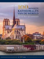 100 mooiste kathedralen van de wereld (Hardback)