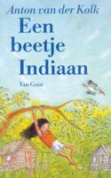Anton van der Kolk Een beetje Indiaan - thumbnail