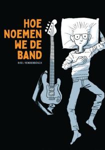 Hoe noemen we de band (Paperback)