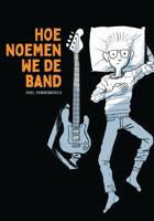 Hoe noemen we de band (Paperback)