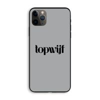 Topwijf Grijs Zwart: iPhone 11 Pro Max Biologisch afbreekbaar hoesje