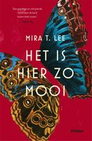 Het is hier zo mooi - Mira T. Lee - ebook