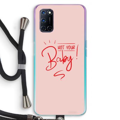 Not Your Baby: Oppo A92 Transparant Hoesje met koord