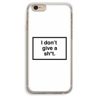 Don't give a shit: iPhone 6 Plus / 6S Plus Transparant Hoesje