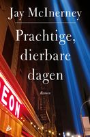 Prachtige, dierbare dagen - Jay McInerney, Joris Vermeulen - ebook