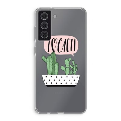 I love cacti: Samsung Galaxy S21 FE Transparant Hoesje