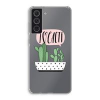I love cacti: Samsung Galaxy S21 FE Transparant Hoesje