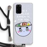 I'm A Hopeless Ramen-Tic For You: Samsung Galaxy S20 Plus Transparant Hoesje met koord