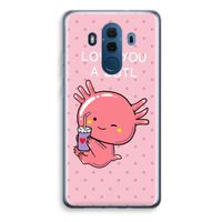 Love You A Lotl: Huawei Mate 10 Pro Transparant Hoesje