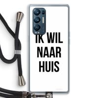 Ik wil naar huis: Oppo Find X3 Neo Transparant Hoesje met koord