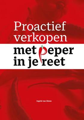 Proactief verkopen met peper in je reet (Paperback)
