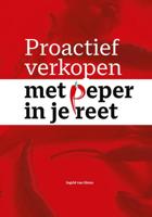 Proactief verkopen met peper in je reet (Paperback)