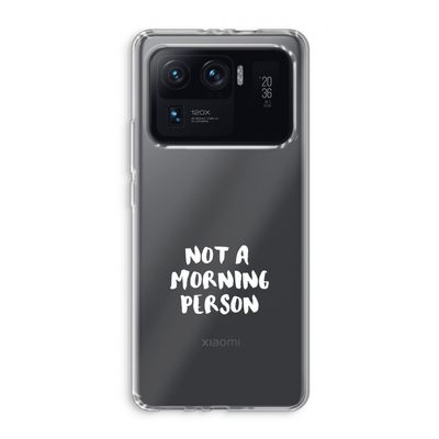 Morning person: Xiaomi Mi 11 Ultra Transparant Hoesje