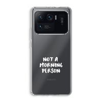 Morning person: Xiaomi Mi 11 Ultra Transparant Hoesje