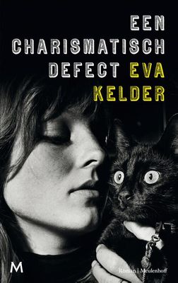 Een charismatisch defect - Eva Kelder - eBook (9789402307481) Een charismatisch defect - Eva Kelder - eBook (9789402307481)