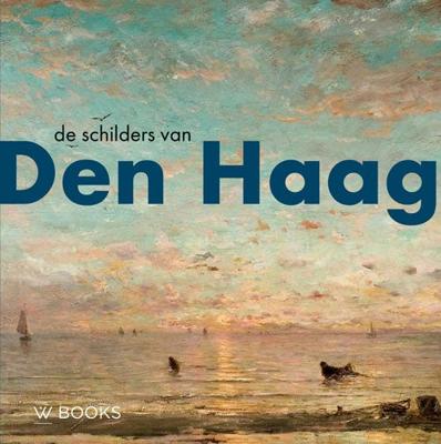 De schilders van Den Haag (Hardback)