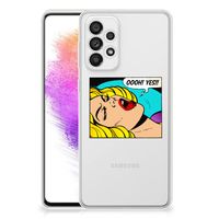 Samsung Galaxy A73 5G Silicone Back Cover Popart Oh Yes