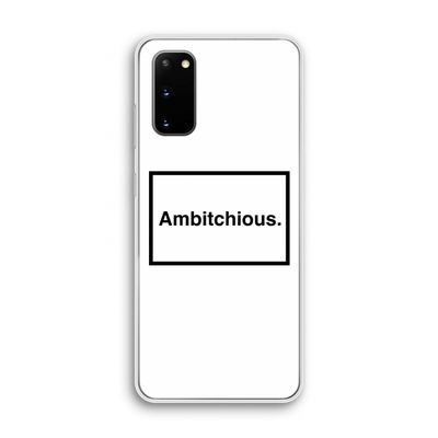 Ambitchious: Samsung Galaxy S20 Transparant Hoesje