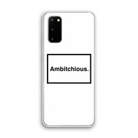 Ambitchious: Samsung Galaxy S20 Transparant Hoesje